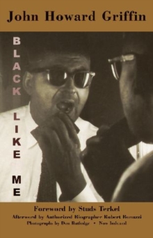 Image for Black Like Me : the Definitive Griffin Estate Edition, Corrected from Original Manuscripts