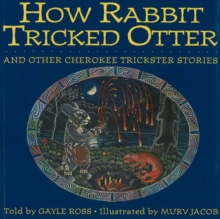 Image for How Rabbit Tricked Otter : And Other Cherokee Trickster Stories