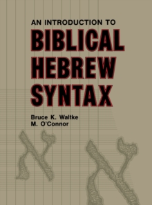 Image for Introduction to Biblical Hebrew Syntax