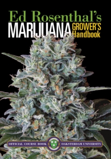 Marijuana Grower’s Handbook: Ask Ed Edition