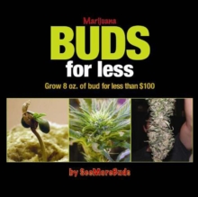 Image for Marijuana buds for less: grow 8 oz. of bud for less than $100
