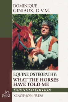 Image for Equine Osteopathy : What the Horses Have Told Me