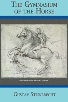 Gymnasium of the Horse: Completely Footnoted Collector’s Edition