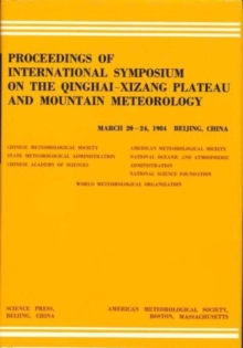 Image for Proceedings of International Symposium of the Qinghai-Xizang Plateau & Mountain Meteorology, March 20-24, 1984, Beijing, China