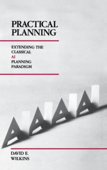 Image for Practical Planning : Extending the Classical AI Planning Paradigm