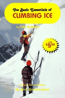 Basic Essentials of Climbing Ice