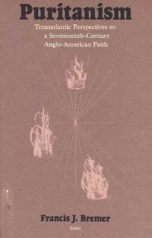 Image for Puritanism-Transatlantic Perspectives On A Seventeenth-Century Anglo-Amer Faith