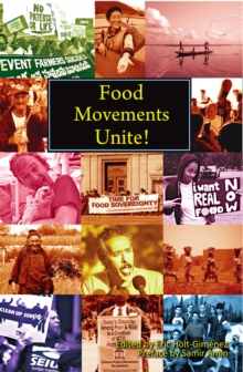 Image for Food Movements Unite!: Strategies to Transform Our Food System