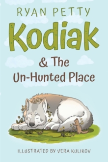 Image for Kodiak & The Un-Hunted Place