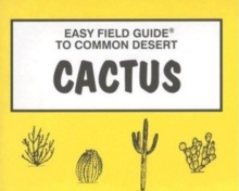 Image for Easy Field Guide to Common Desert Cactus