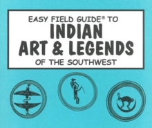 Image for Easy Field Guide to Indian Arts & Legends of the Southwest