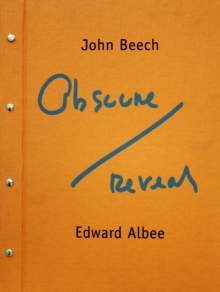 Image for John Beech & Edward Albee: Obscure-Reveal