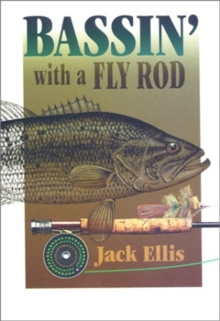 Bassin' with a Fly Rod