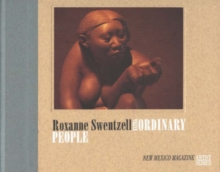 Image for Roxanne Swentzell : Extra-Ordinary People