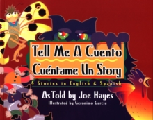 Image for Tell Me a Cuento / Cuentame un Story : 4 Stories in English & Spanish