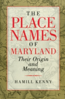 Place Names of Maryland - Their Origin and Meaning