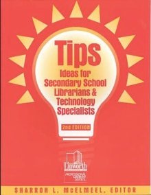 Image for TIPS : Ideas for Secondary School Librarians and Technology Specialists, 2nd Edition