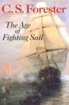 Image for The Age of Fighting Sail : the Story of the Naval War of 1812