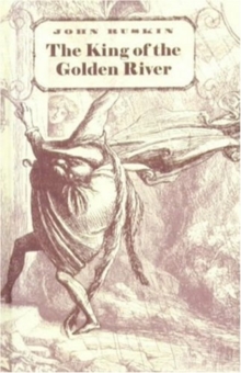 King of the Golden River : or the Black Brothers a Legend of Stiria