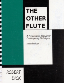 Image for The other flute  : a performance manual of contemporary techniques