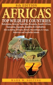 Image for Africa's Top Wildlife Countries: Botswana, Kenya, Namibia, Rwanda, South Africa, Tanzania, Uganda, Zambia and Zimbabwe. Also including Ethiopia, Malawi, Mozambique, R. Congo, Mauritius, and Seychelles Islands