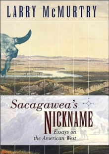 Image for Sacagawea'S Nickname: Essays on the American West