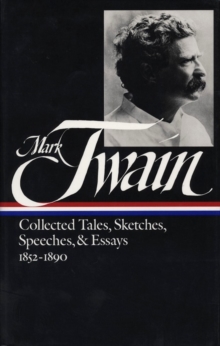 Image for Mark Twain: Collected Tales, Sketches, Speeches, and Essays Vol. 1 1852-1890  (LOA #60)