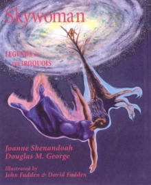 Image for Skywoman : Legends of the Iroquois