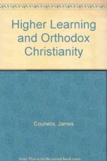 Image for Higher Learning and Orthodox Christianity