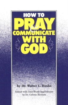 Image for How to Pray and Communicate with God
