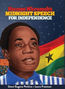 Image for Kwame Nkrumah Midnight Speech for Independence