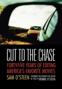 Cut to the Chase: Forty-five Years of Editing America’s Favourite Movies