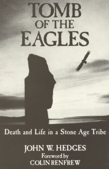 Tomb of the Eagles: Death and Life in a Stone Age Tribe