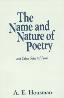 Name and Nature of Poetry and Other Selected Prose