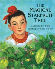 Image for The Magical Starfruit Tree : A Chinese Folktale