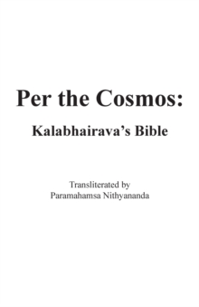 Image for Per the Cosmos : Kalabhairava's Bible