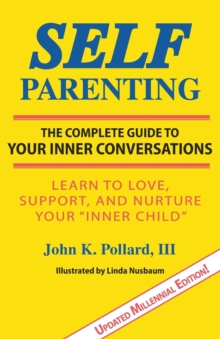 Image for Self-Parenting : The Complete Guide to Your Inner Conversations
