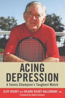 Image for Acing Depression : A Tennis Champion's Toughest Match