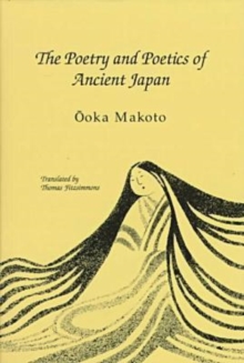 Poetry and Poetics of Ancient Japan