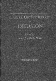 Cancer Chemotherapy by Infusion