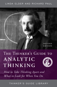 Image for The Thinker's Guide to Analytic Thinking : How to Take Thinking Apart and What to Look for When You Do