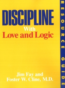 Image for Discipline with Love and Logic : Resource Guide