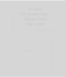 Image for Jen Bervin: Shift Rotate Reflect : Selected Works (1997–2020)