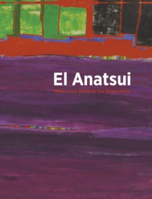 Image for El Anatsui  : when I last wrote to you about Africa