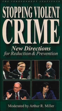 Image for Stopping Violent Crime : New Directions for Reduction & Prevention