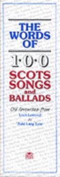 Image for The Words Of 100 Scots Songs and Ballads
