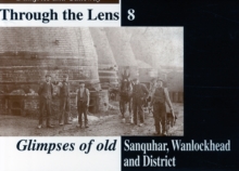 Image for Glimpses of Old Sanquhar, Wanlockhead and District