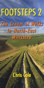 Image for Footsteps 2 : The Cream of Walks in North-East Wiltshire