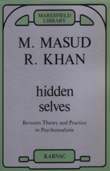 Hidden Selves: Between Theory and Practice in Psychoanalysis