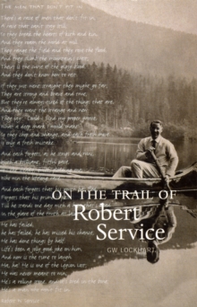Image for On the trail of Robert Service